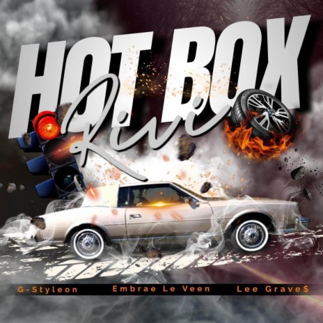 Hot Box Rivi ft. Embrae Le Veen & Lee Grave$ | Boomplay Music