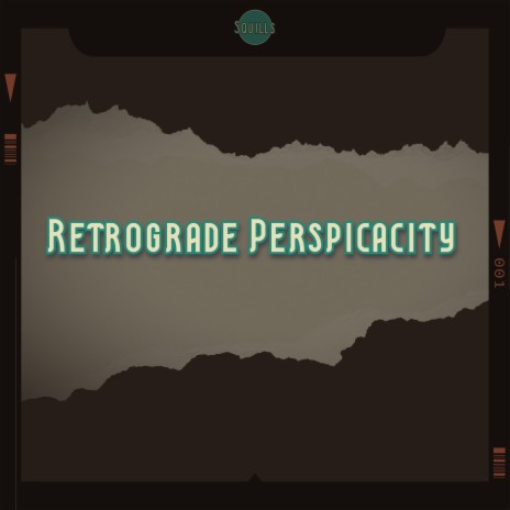 Retrograde Perspicacity