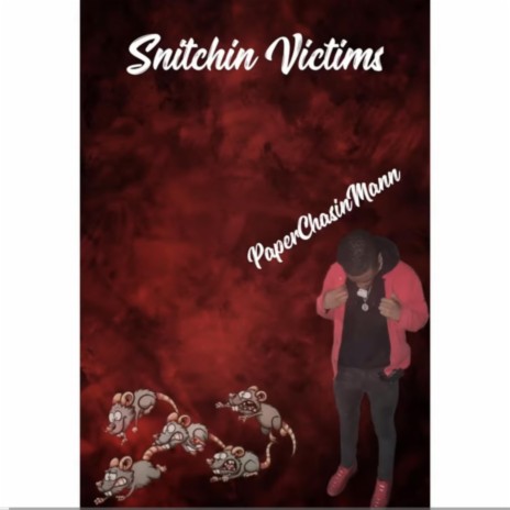 Snitchin Victims ft. PaperChasinMann | Boomplay Music