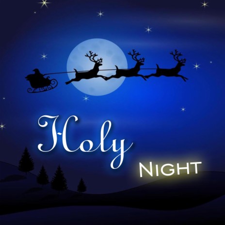 Holy Night | Boomplay Music