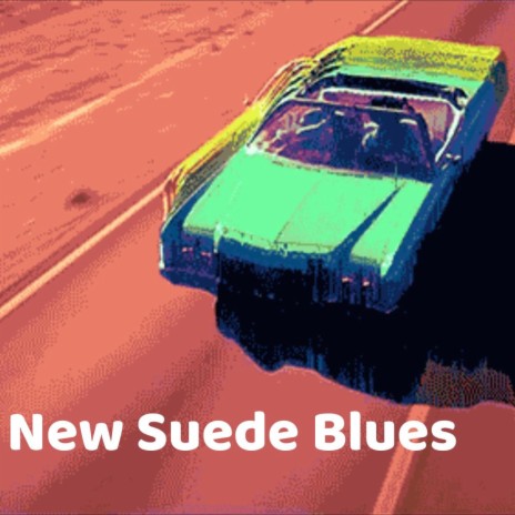 New Suede Blues | Boomplay Music