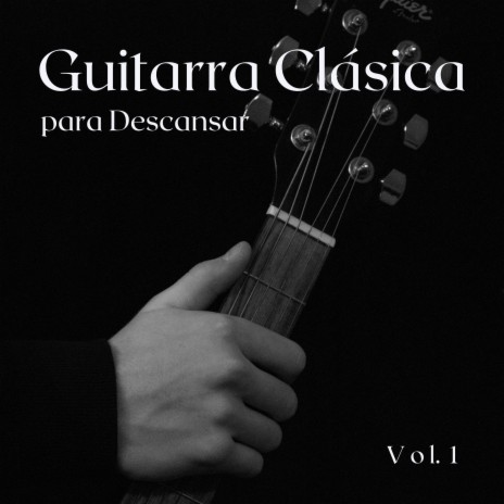 Guitarra Clásica para Descansar, Vol. 1 ft. Schola Camerata | Boomplay Music