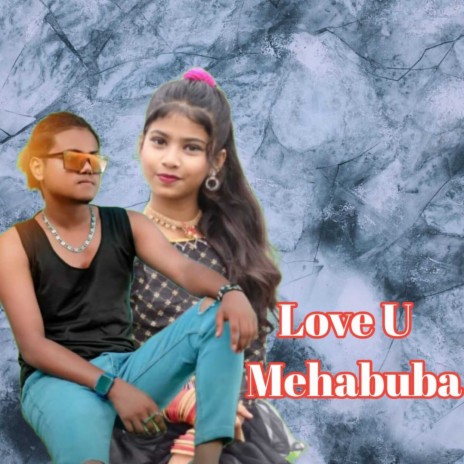 Love You Mehabuba | Boomplay Music