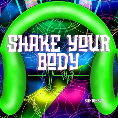 Shake Your Body | Boomplay Music