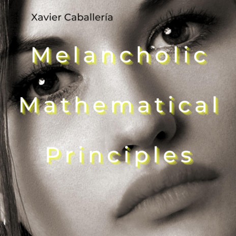 Melancholic Mathematical Principles | Boomplay Music