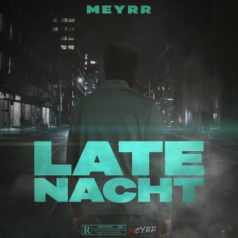 Late Nacht | Boomplay Music