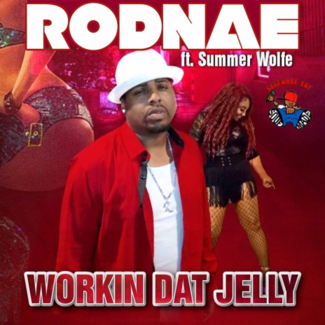 Workin Dat Jelly (Radio Edit) ft. Summer Wolfe | Boomplay Music