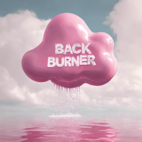 BackBurner | Boomplay Music