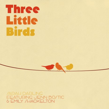 Three Little Birds ft. Emily Shackelton & Jenn Bostic | Boomplay Music