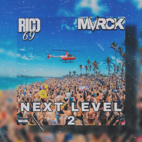 Next Level 2 ft. MVRCK