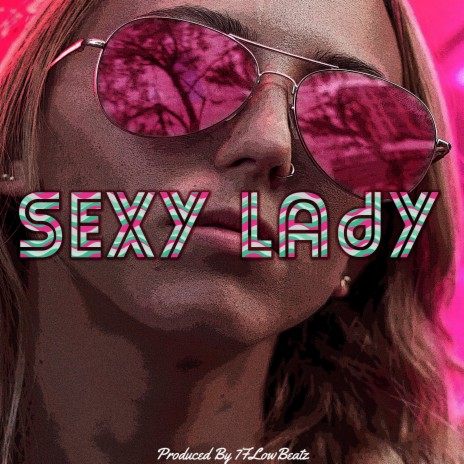 Sexy Lady | Boomplay Music