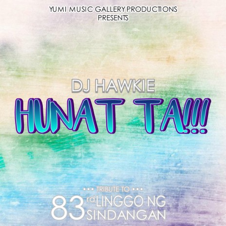 Hunat Ta! (Theme from 83rd Linggo ng Sindangan) | Boomplay Music