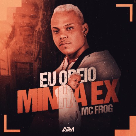 Eu Odeio Minha Ex | Boomplay Music