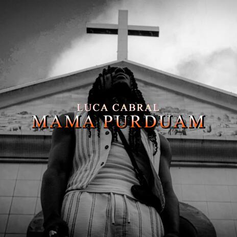 Mama purduam | Boomplay Music