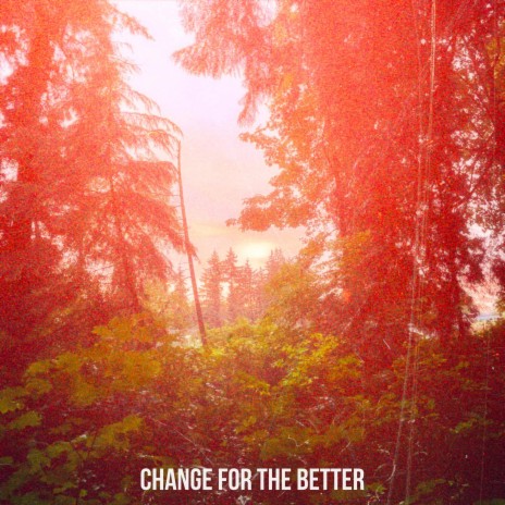 Change For The Better ft. R.O.Y.C.E