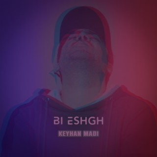 Bi Eshgh