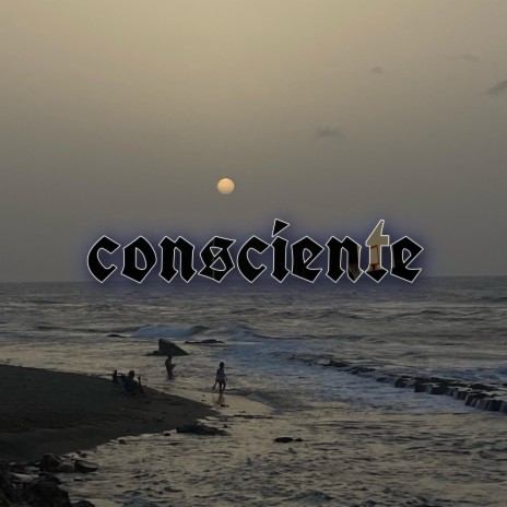CONSCIENTE | Boomplay Music