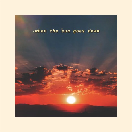 when the sun goes down | Boomplay Music