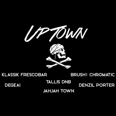 Uptown (Radio Edit) ft. tallis dnb, brush1chromatic, de geai, jah jah town & denzil porter | Boomplay Music