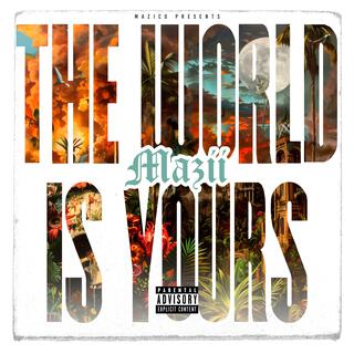 The World Is Yours