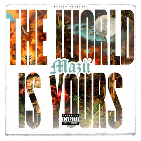 The World Is Yours | Boomplay Music