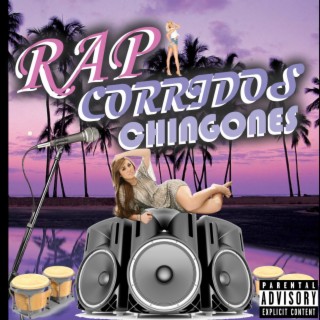 Rap Corridos Chingones