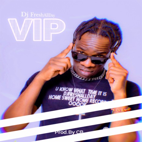 VIP ft. CB The Producer | Boomplay Music