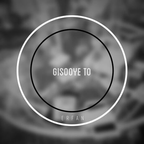 Gisooye To (Live) | Boomplay Music