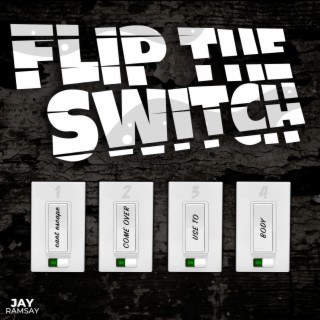 Flip The Switch