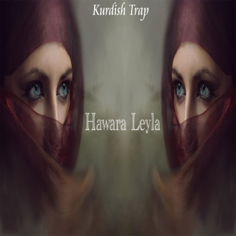 Hawara Leyla (Kurdish Trap Remix) | Boomplay Music