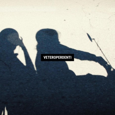 Veteroperdenti | Boomplay Music