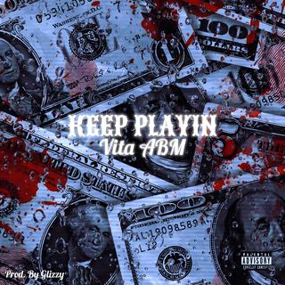 Keep playin' lyrics | Boomplay Music