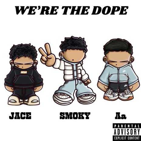 We're the Dope ft. Aaron & Jace | Boomplay Music