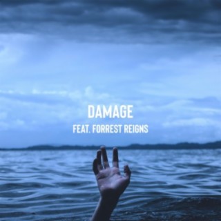 Damage (feat. Forrest Reigns)