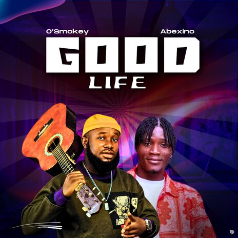 Good Life ft. Abexino | Boomplay Music