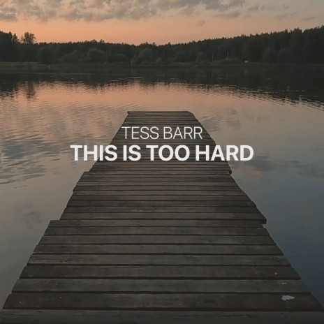 This Is Too Hard | Boomplay Music