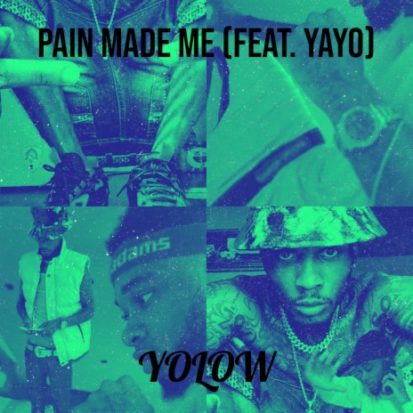 Pain Made Me ft. Yayo | Boomplay Music