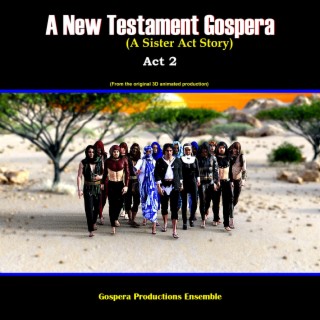 A New Testament Gospera (A Sister Act Story), Act 2