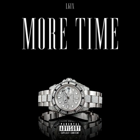 MORE TIME ft. L6ix | Boomplay Music