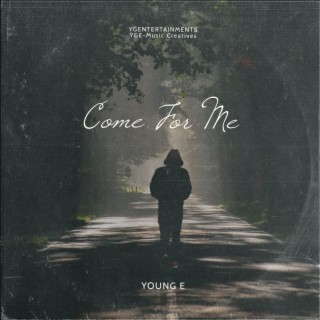 Come For Me lyrics | Boomplay Music