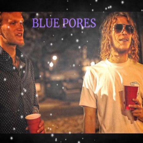 Blue Pores ft. Wishsss | Boomplay Music