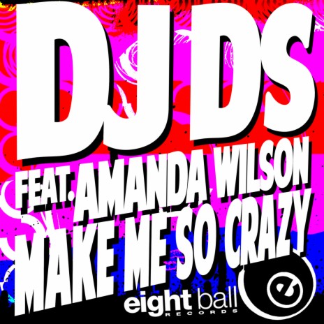 Make Me So Crazy (Big Bonus Dub) ft. Amanda Wilson