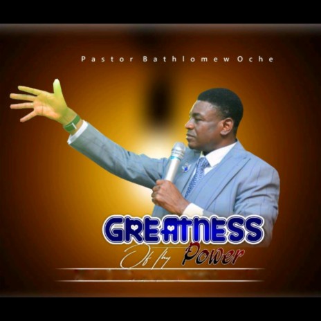 Greatness of your power