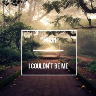 I Couldn't Be Me (Radio Edit)