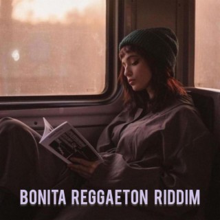 Bonita Reggaeton Riddim