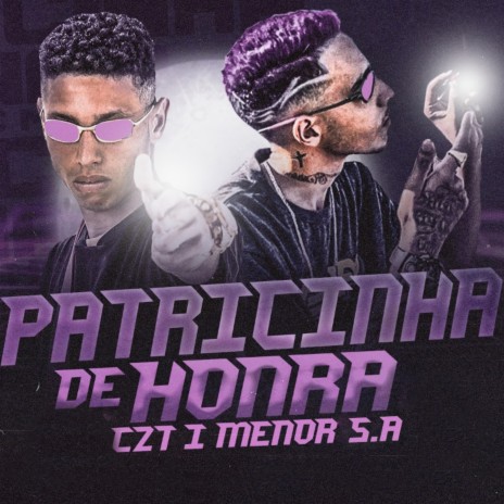 Patricinha de Honra ft. Menor s.a | Boomplay Music