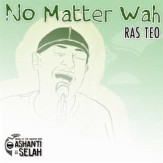 No Matter Wah