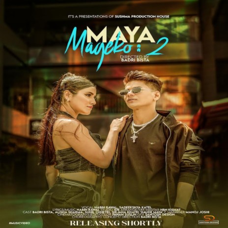 Maya Mageko 2 ft. Sadeekshya Katel | Boomplay Music