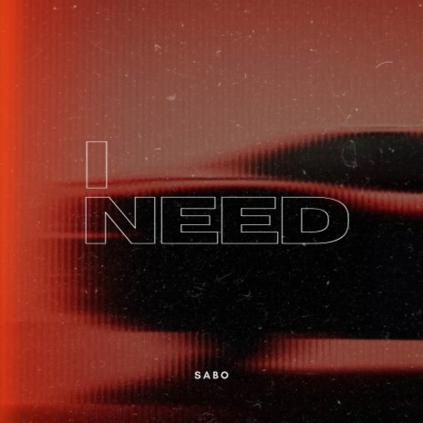 I Need | Boomplay Music