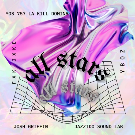 All Stars ft. Josh Griffin & Fxk Jxke | Boomplay Music